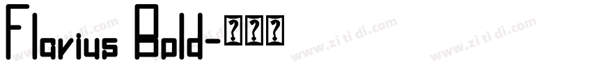 Flavius Bold字体转换
